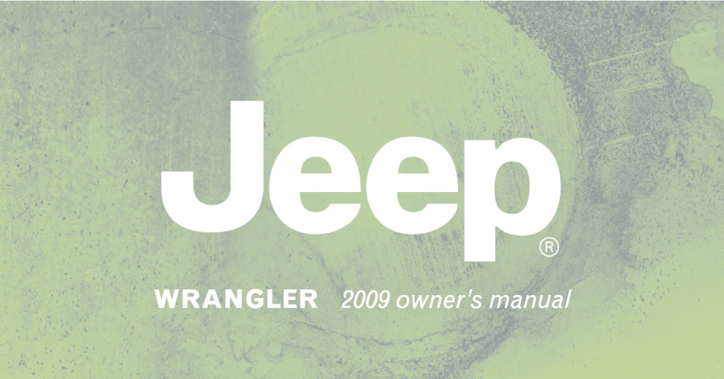 OWNER'S MANUAL - 2009 JEEP WRANGLER UNLIMITED - Car Owner's Manuals Online  View